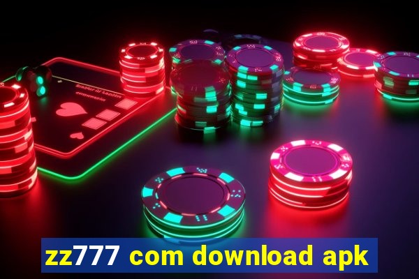 zz777 com download apk